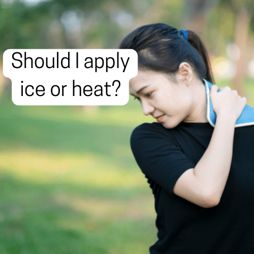 Should I apply ice or heat?